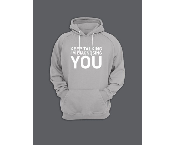 Модная толстовка с капюшоном без молнии - худи с принтом Keep talking im diagnosing you